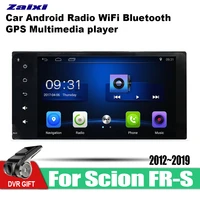 zaixi car gps multimedia player for scion fr s 20122019 car android navigation raido video audio player stereo audio wifi