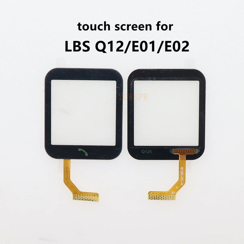 

Touch Glass Screen for Q12 E01 E02 Kids Tracker Watch 1.54 inch It requires professional welding for installation