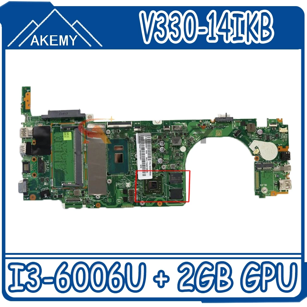 

5B20Q59795 MainBoard For Lenovo V330-14IKB 14-inch laptop motherboard 100% test work with 4GB RAM + CPU I3-6006U + 2GB GPU