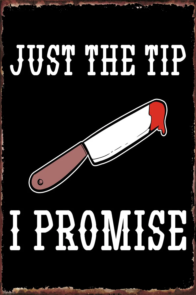 

Металлический жестяной знак с забавным человеком Just The Tip, оловянные таблички, Настенный декор, украшение для комнаты, ретро, винтажный стиль...