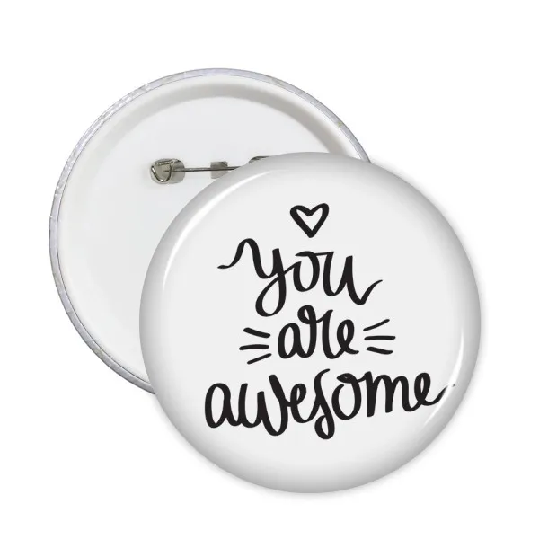 

You Are Awesome Quote Round Pins Badge Button Clothing Decoration Gift 5pcs