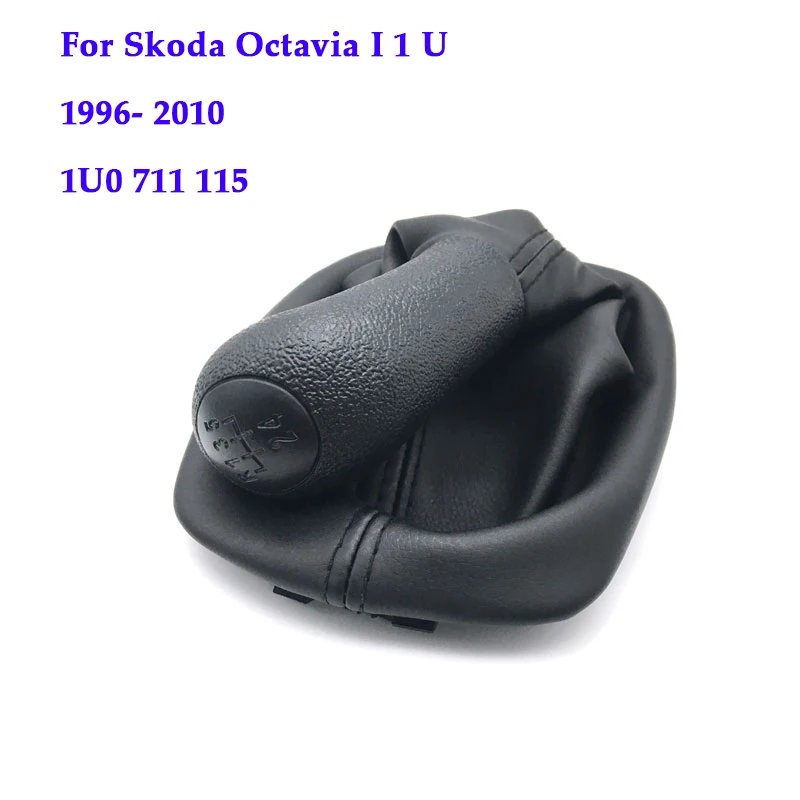 

Car Gear Shift Knobs For Skoda Octavia I 1 U 1996- 2010 Part 1U0 711 115 5 Speed 12mm 23mm With Leather Boot Car Styling