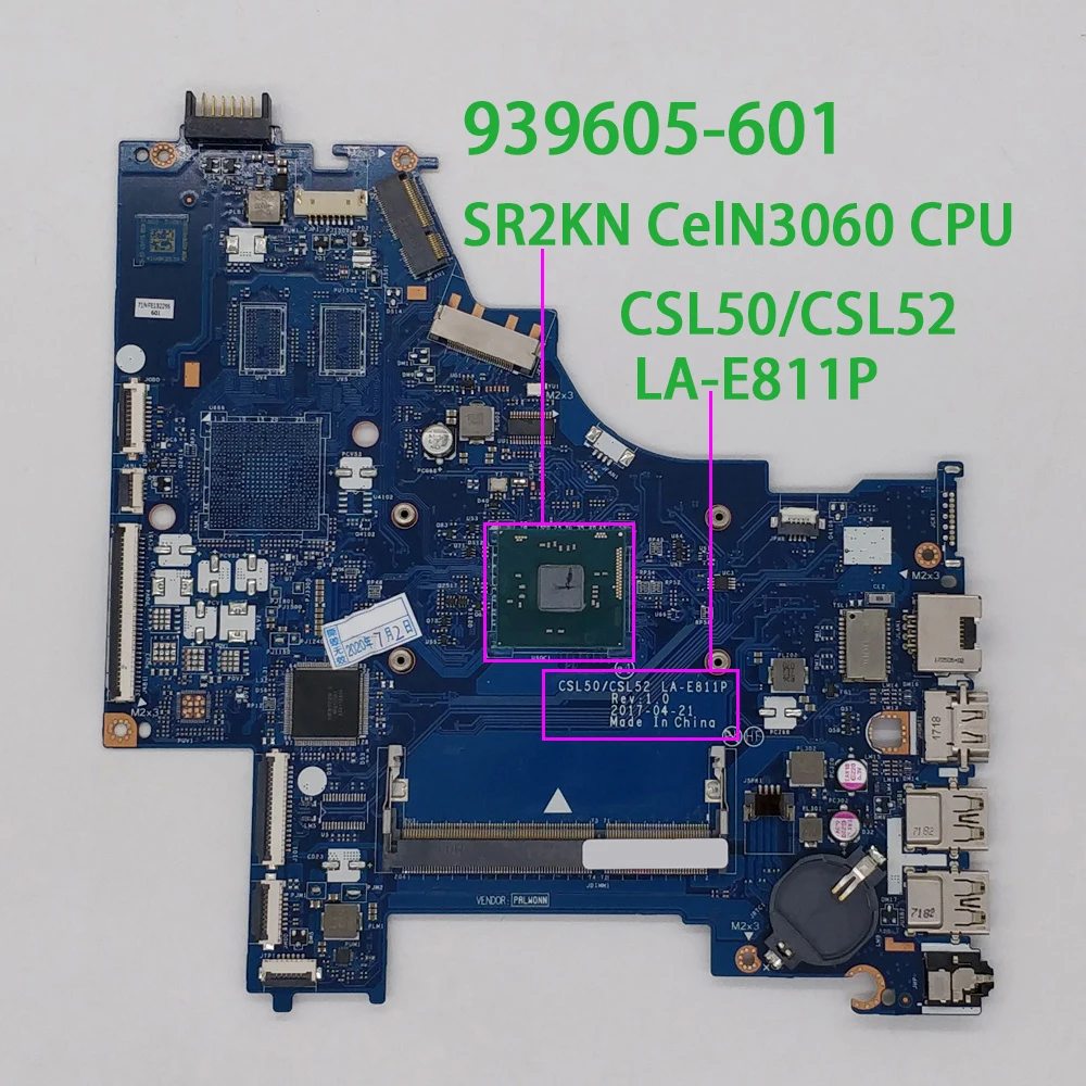 Для HP 15 15-BS серии 15q-bu001TU 15q-bu017TU 939605-601 939605-001 UMA CelN3060 CSL50/CSL52 LA-E811P Материнская плата
