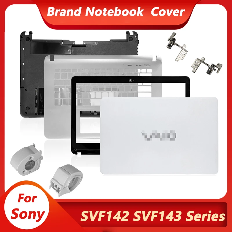 

NEW For Sony SVF142 SVF143 SVF143a1qt SVF14326scw Lcd Back Cover/Front Bezel/Plamrest/Bottom Case/Hinges/Hinge Cover Non-Touch
