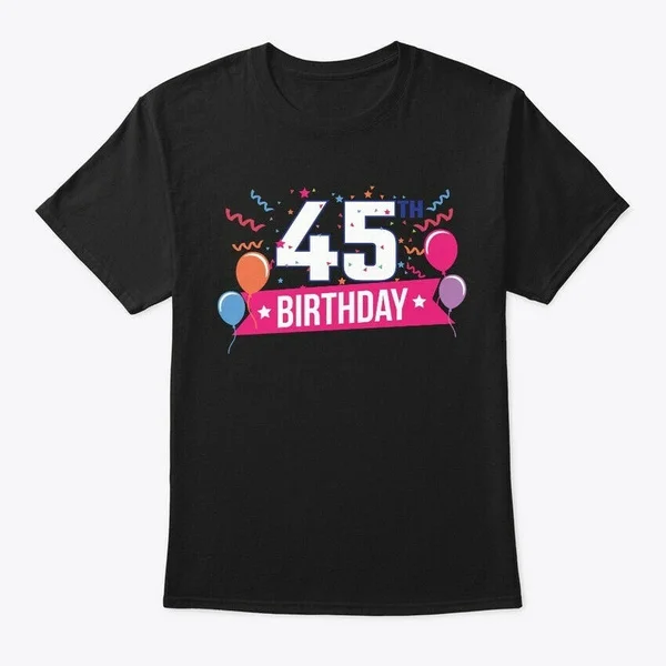 

45th Birthday Party Balloons Banner Tee T-Shirt Tee