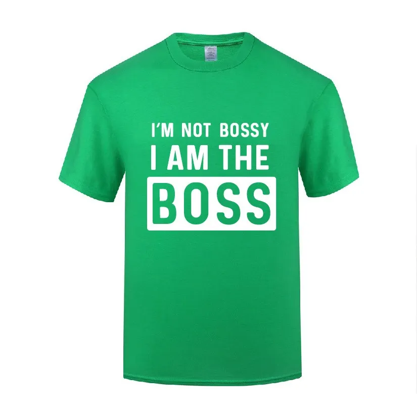 

Funny Im Not Bossy I Am The-Boss Cotton T Shirt Vintage Men O-Neck Summer Short Sleeve Tshirts Letter Tees