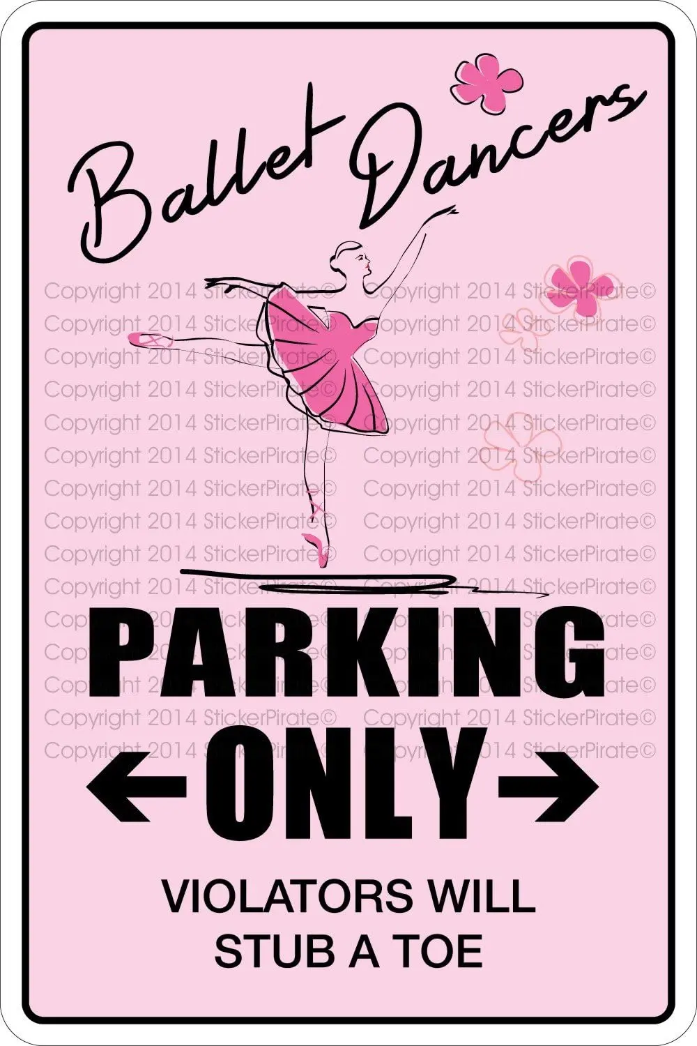 

StickerPirate Ballet Dancers Parking Only 8" x 12" Metal Novelty Sign Aluminum NS 278