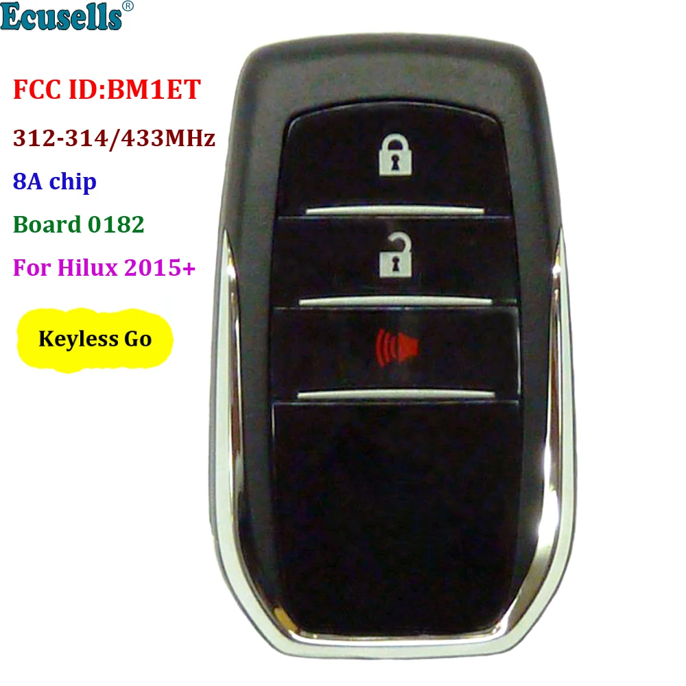 

2+1 Buttons Smart Keyless Go Remote Car Key Fob for Toyota HILUX 312-314MHZ 433MHz 8A Chip FCC ID:BM1ET Board 0182