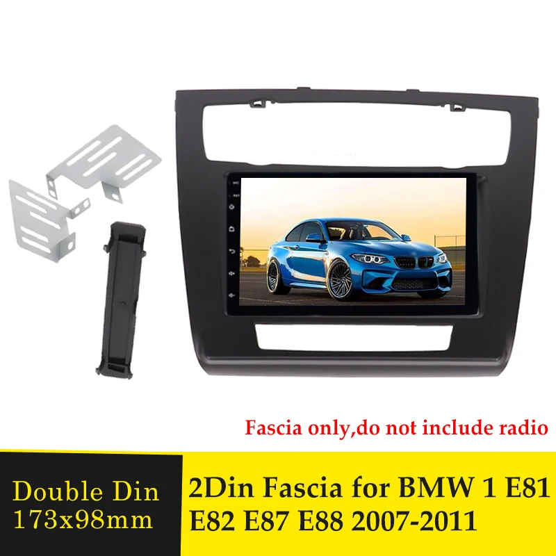 

Double Din Car Radio Fascia for BMW 1 E81 E82 E87 E88 2007-2011 DVD Stereo Player Interface Trim Panel Adaptor Face Plate Bezel