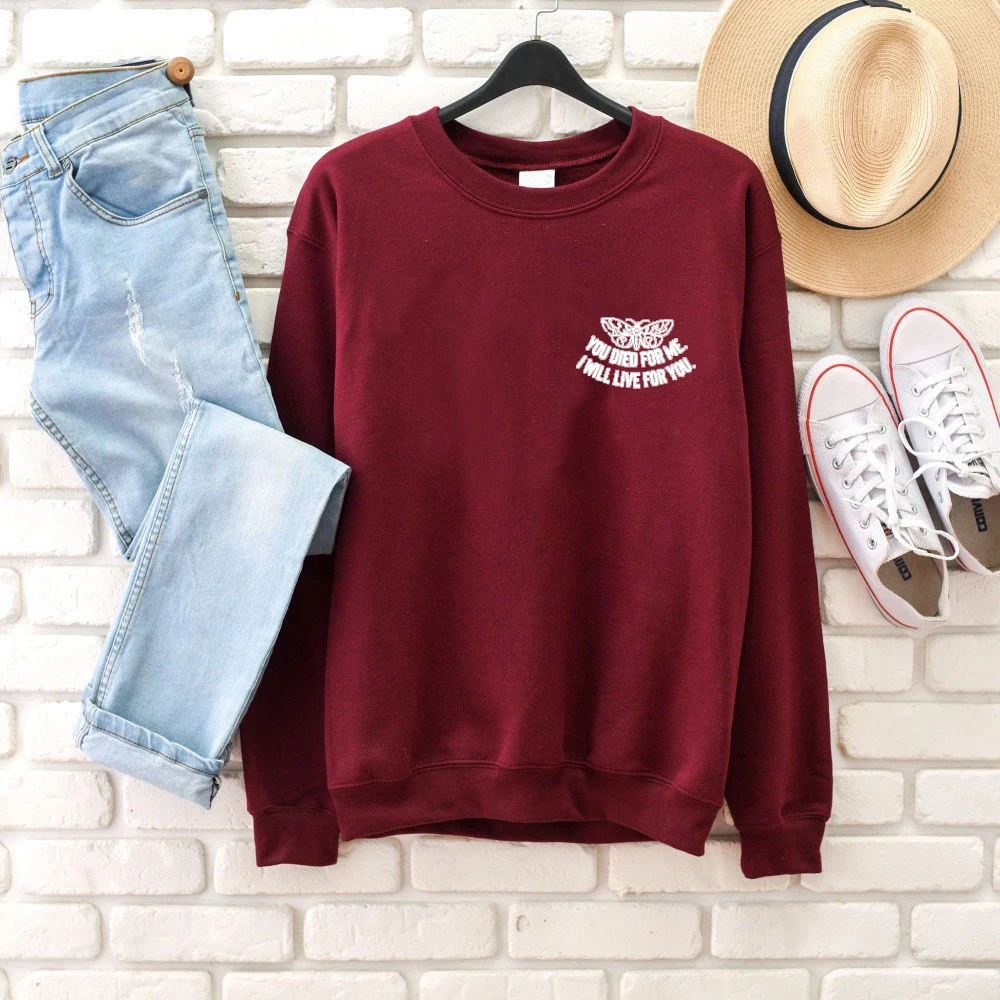 

You died for me i will live for you butterfly women fashion cotton casual hipster young graphic sweatshirt girl gift tops M260