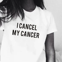 i cancel my cancer tees shirt sayings funny graphic tees women gifts thanksgiving t shirt women fashion tshirt ladies gift