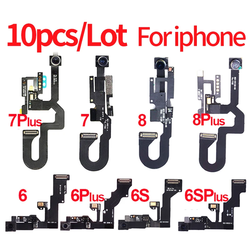 

10 шт./лот оригинальная фронтальная камера ближнего света датчик приближения гибкий кабель запасные части для iphone 6 6S 7 8 Plus фронтальная камер...