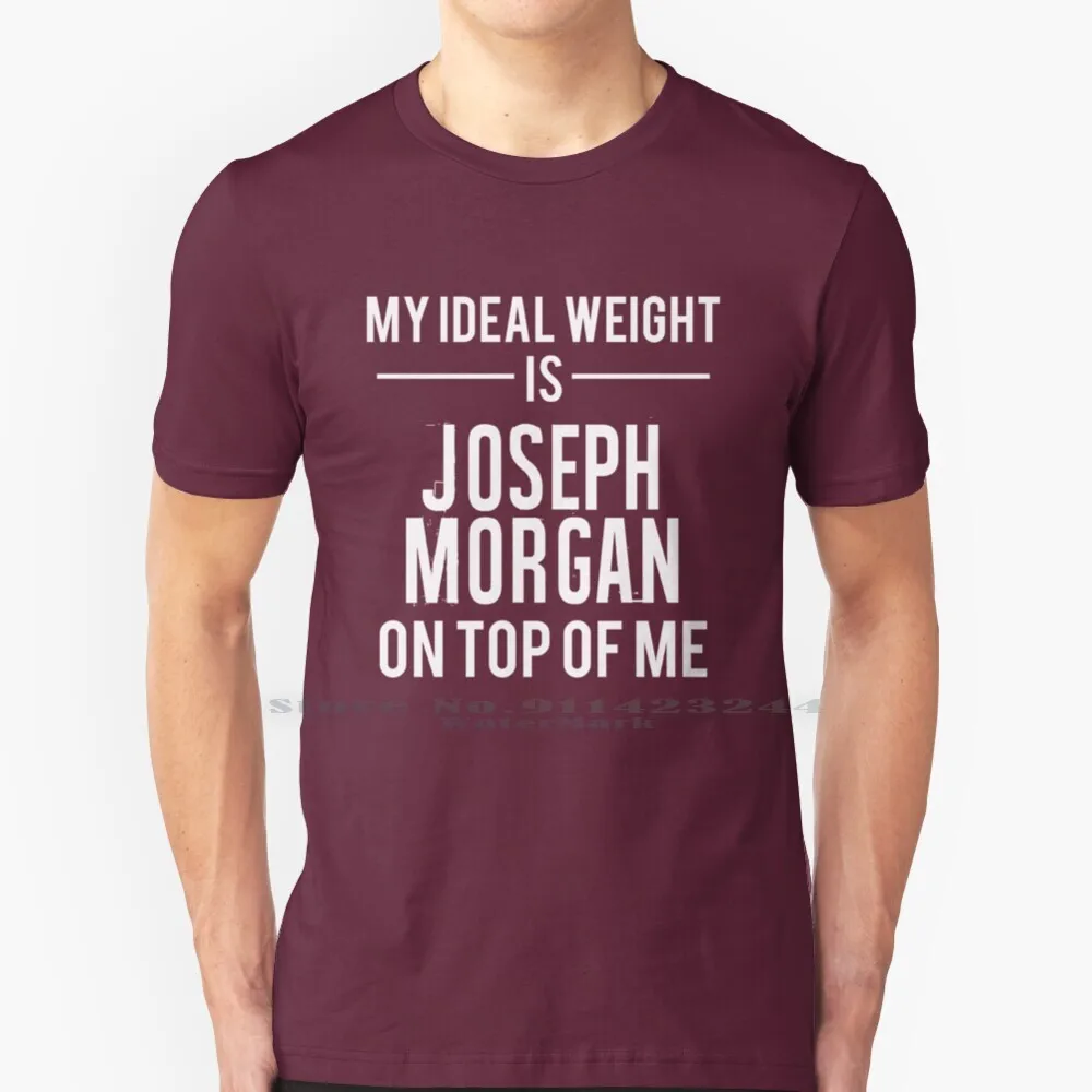 

Ideal Weight-Joseph Morgan T Shirt 100% Pure Cotton Joseph Morgan Klaus Mikaelson Niklaus The Originals Hybrid King New