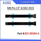 Новый сенсорный экран 821-00184-A A1502, планшетофон для Macbook Pro Retina 13 дюймов, кабель для отслеживания A1502, 2015 год