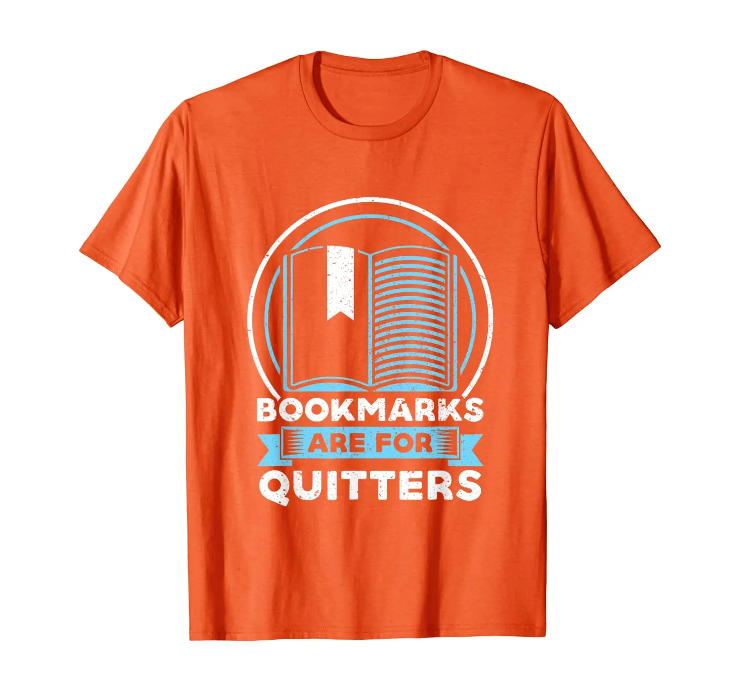 

Bookmarks Are For Quitters Funny Sarcastic Book Lover T-Shirt