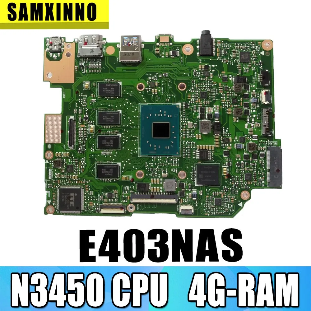 

Материнская плата E403NAS для ASUS E403NA E403N Laotop материнская плата с процессором N3450 4G-RAM 64G-SSD