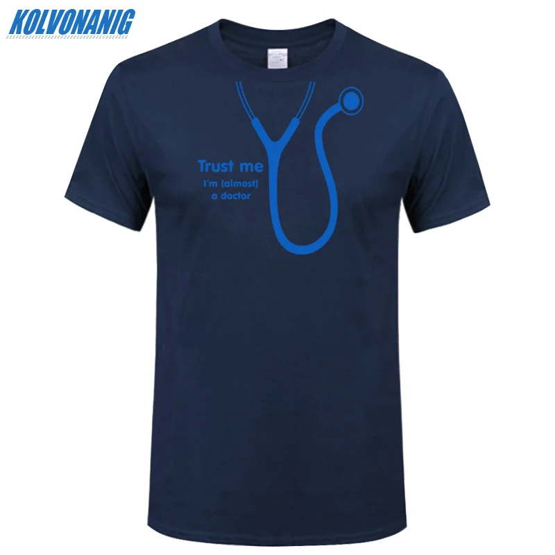 KOLVONANIG летняя футболка Trust Me I'm Almost A Doctor с забавным принтом мужские хлопковые вечерние футболки с коротким рукавом и круглым вырезом размера плюс - Цвет: Navy 03
