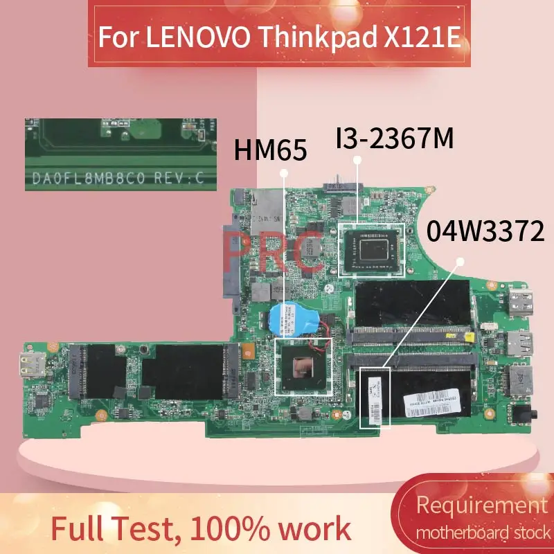 04W3372 для LENOVO Thinkpad X121E I3 2367M Материнская плата ноутбука DA0FL8MB8C0 SR0CV HM65 DDR3
