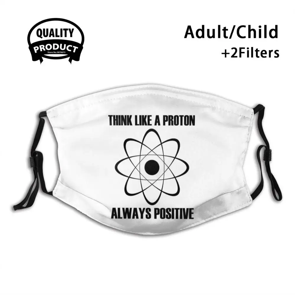 

Think Like A Proton Always Positive Half Face For Men Women Ladies Diy Masks Get Tags Proton Positive Science Chemistry Physics