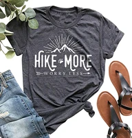 t shirt kawaii hike more worry less shirts for women hiking shirt funny letter print tshirt short sleeve shirt gift for hiker