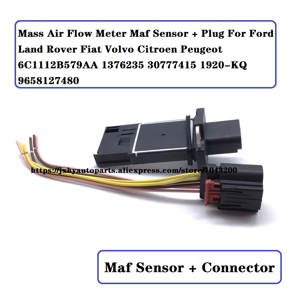 Mass Air Flow Meter Sensor Plug For Ford Land Rover Fiat Volvo Citroen Peugeot 6C1112B579AA 1376235 30777415 1920-KQ 9658127480