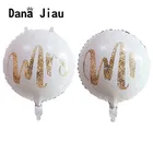 Danajiau новые белые 18 дюймовые Свадебные фольгированные шары MR  MRS подарок на день Святого Валентина на день рождения, декоративный шар для вечеринки, большое кольцо
