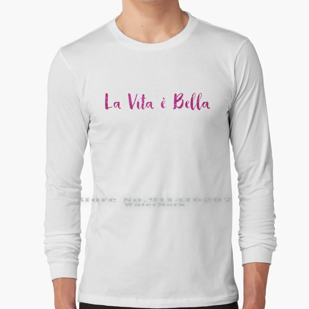 

Красивая футболка La Vita Is Bella & Life-лучший подарок, футболка из 100% чистого хлопка, Красивая Жизнь La Vita E Bella Life