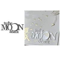 letters to the moon back metal cutting dies stencils for diy scrapbooking photo album decorative embossing card crafts die cut