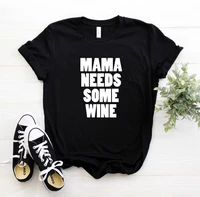 mama needs some wine letters print women t shirt cotton casual funny tshirts for yong girl top tee 6 colors drop ship h 154