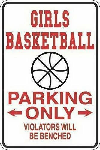 

Tin Sign Girls Basketball Parking Only Sign Signs Home Decor Metal Sign