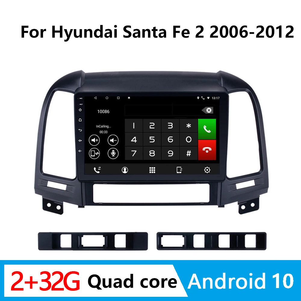

Car Radio For Hyundai Santa Fe 2006-2012 32G ROM multimedia Android 10.0 9" GPS Navigation player BT SWC WIFI OBD DVR USB DAB+