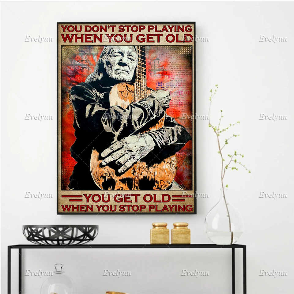 

Guitarist Guitar Old Man Poster You Don't Stop Playing When You Get Old Wall Art Prints Home Decor Canvas Gift Floating Frame