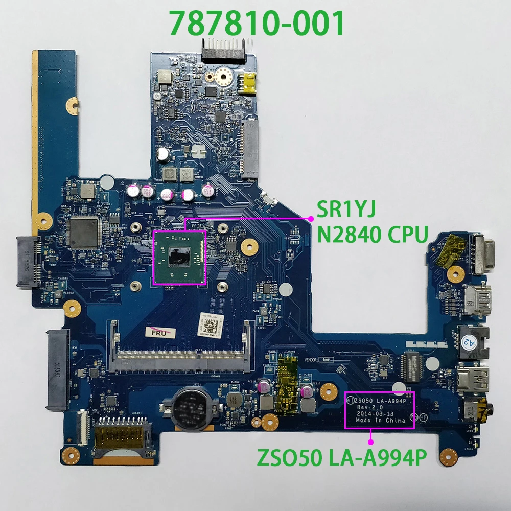 Оригинальная материнская плата для ноутбука 787810 001 501 601 UMA w N2840 CPU ZSO50 LA A994P HP 250/256