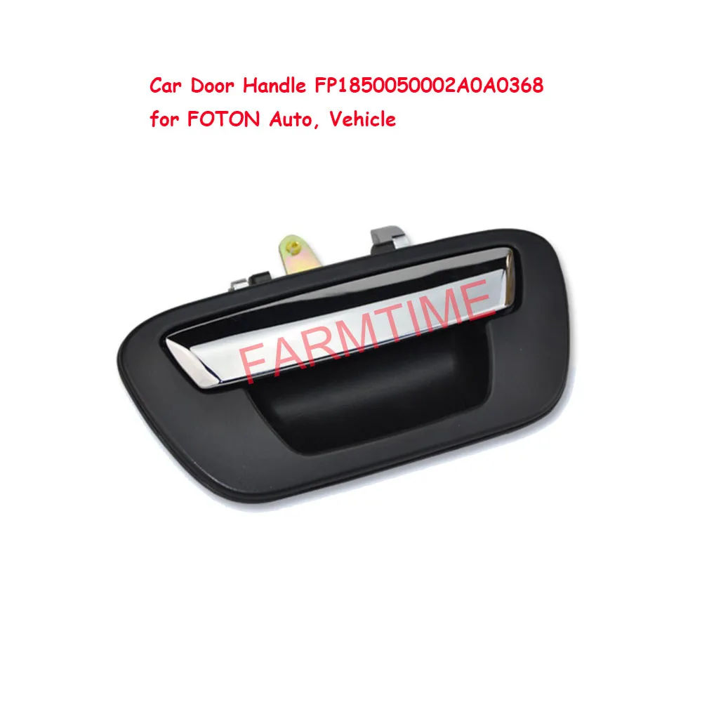 

Car Door Handle FP1850050002A0A0368 for FOTON Auto, Vehicle
