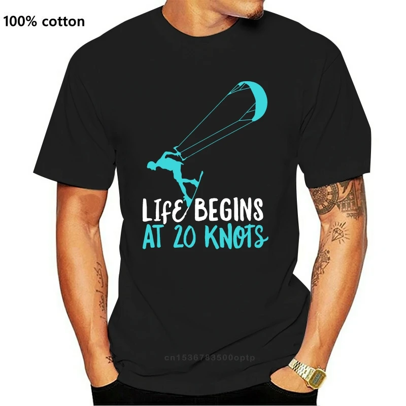 

New Men Kitesurfing T-Shirt Life Begins 20 Knots Kiteboard T Shirt Designing Tee Shirt O Neck Slim Interesting Building Shirt