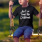 Одежда для малышей футболка с надписью Ain't No Hood Like Children Детская рубашка для малышей рубашки унисекс Забавные топы для детей