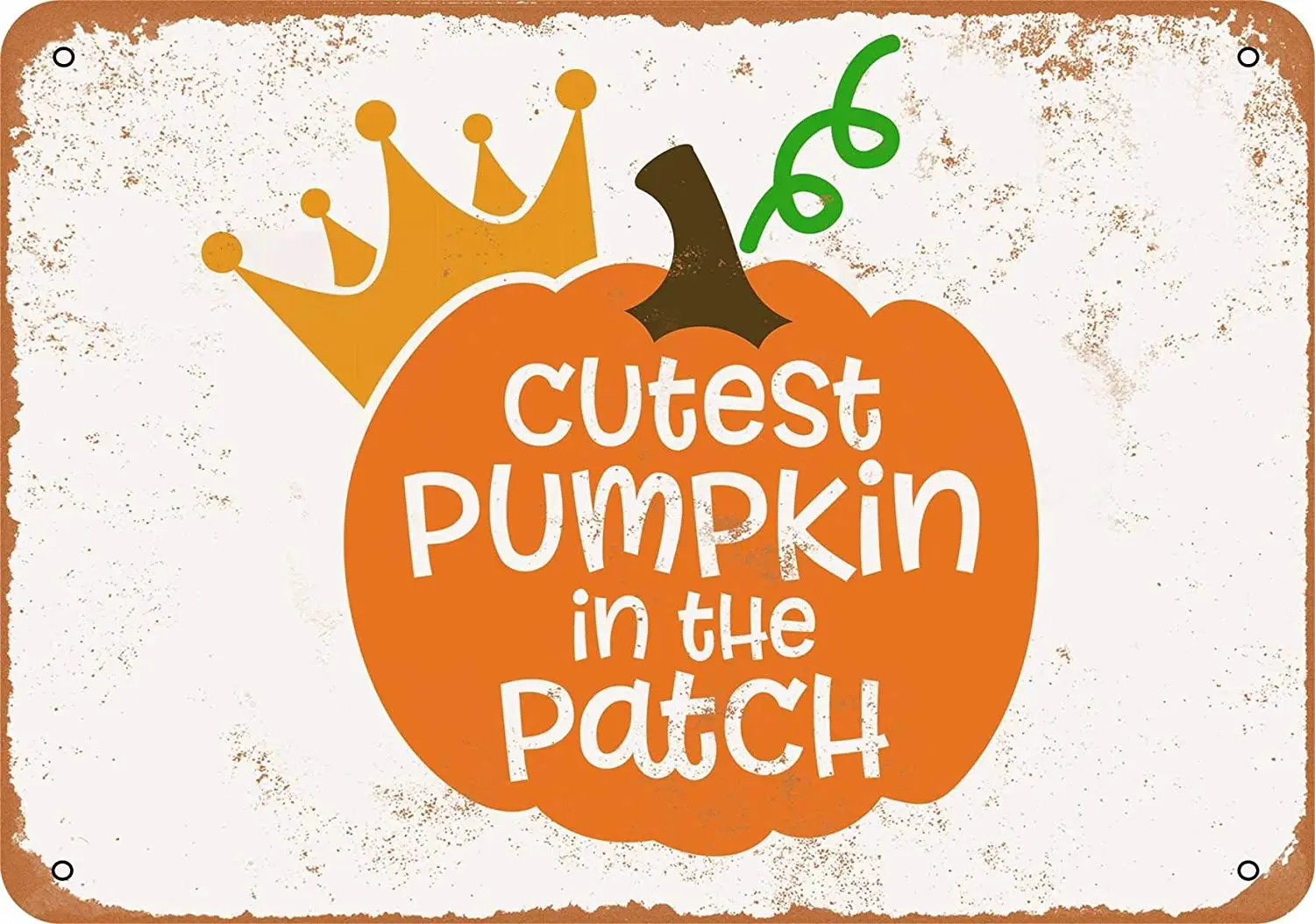 

WallColor 8*12 Metal Sign Cutest Pumpkin in The Patch Vintage Look