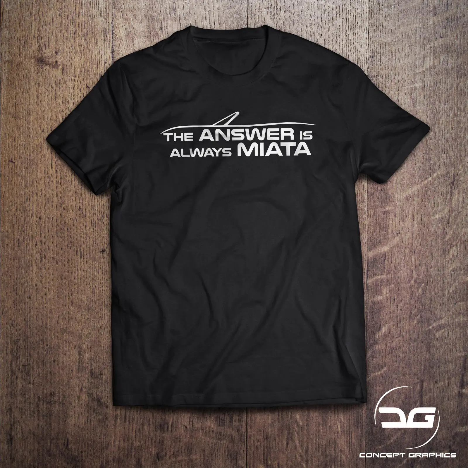 

2020 Summer New Cool Tee Shirt Funny Japanese Car MX5 The Answer Is Always Miata Novelty T Shirt | JDM | Gift | Drift T-shirt