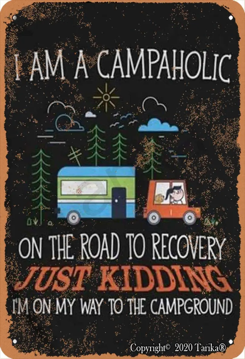 

I'm A Campaholic Camping Vintage Look 20X30 cm Iron Decoration Crafts Sign for Home Kitchen Bathroom Farm Garden