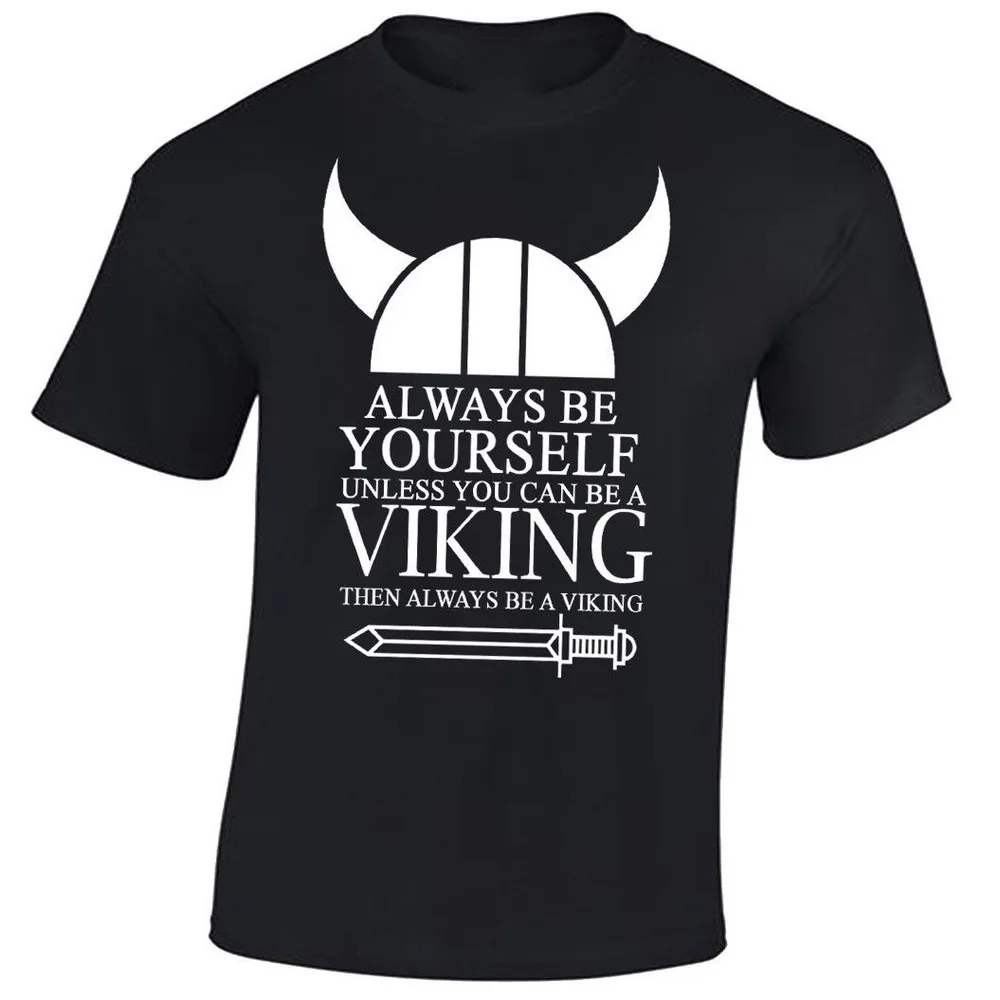 Мужская футболка с надписью ALWAYS BE YOURSELF VIKING забавная RAGNAR VALHALLA ODIN летняя стильная