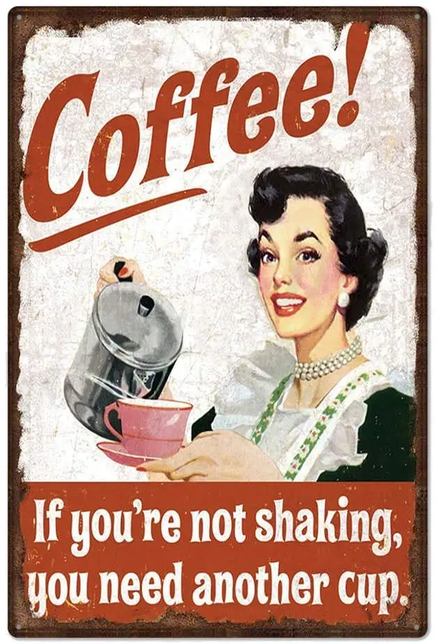 

Coffee If You're Not Shaking Novelty Parking Retro Metal Tin Sign Plaque Poster Wall Decor Art Shabby Chic Gift