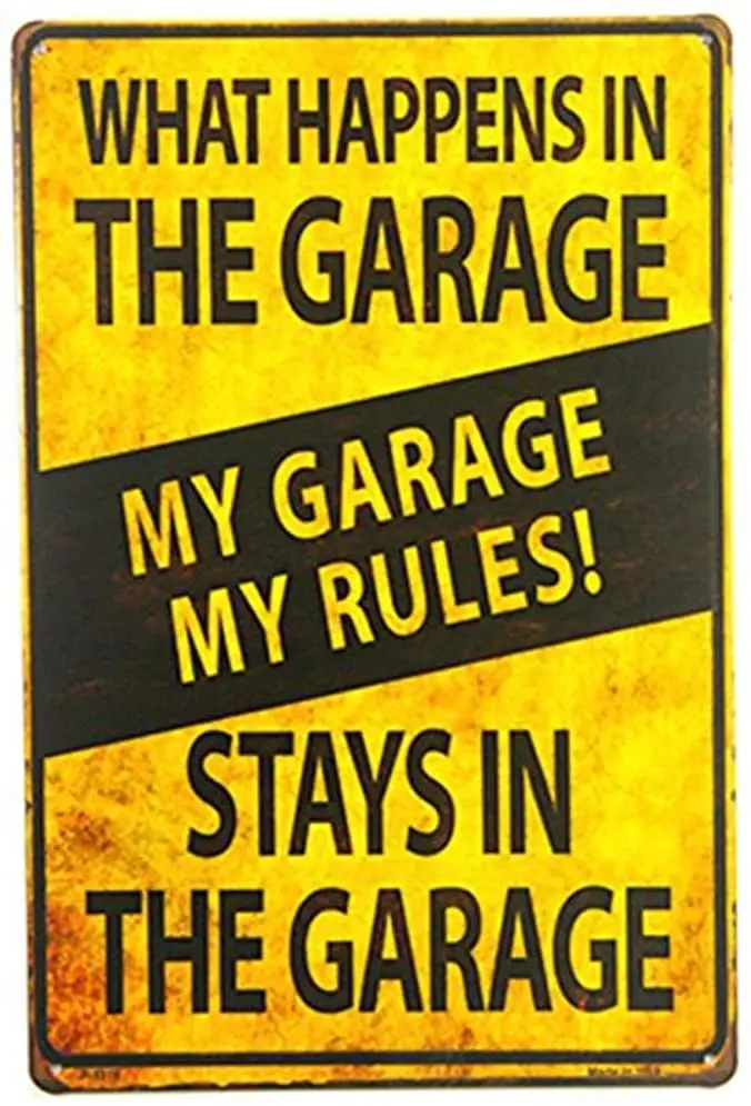 

Shabby Chic Retro My Garage My Rules What Happens in The Garage Metal Novelty Sign Tool Shop (M0054)