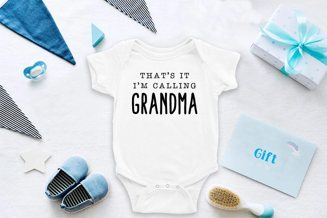 Подарок для малышей Забавный боди с надписью That's It I'm call Grandma Детский костюм