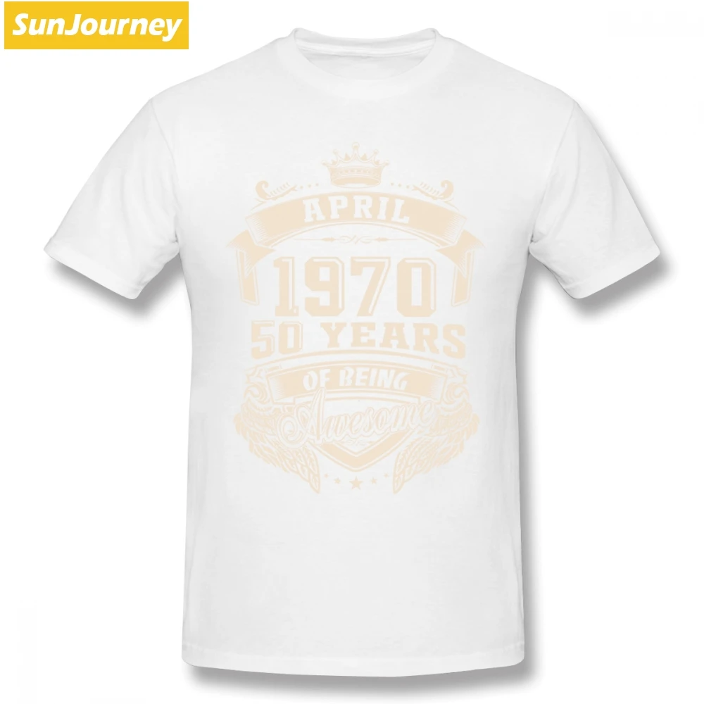 Родившиеся в апреле 1970 50 лет удивительные Для мужчин T рубашка большого размера с О-образным вырезом хлопок короткий рукав пользовательские смешные футболки - Цвет: Белый