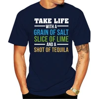 t shirt men take life with a grain of salt slice of lime and a shot of tequila novelty women