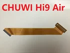Оригинальный ЖК-кабель для материнской платы, для CHUWI Hi9 Air, внутренняя матрица дисплея, переходник для материнской платы