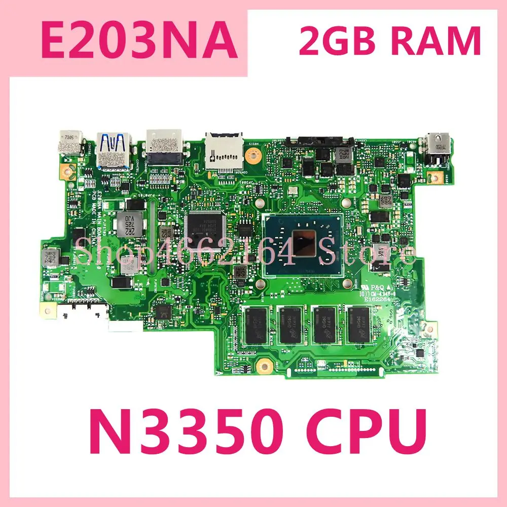 

E203NA N3350 CPU 2GB RAM 32G SSD mainboard REV 2.0 For ASUS E203N E203NA motherboard 90NB0AA0-R00040 Tested free shipping