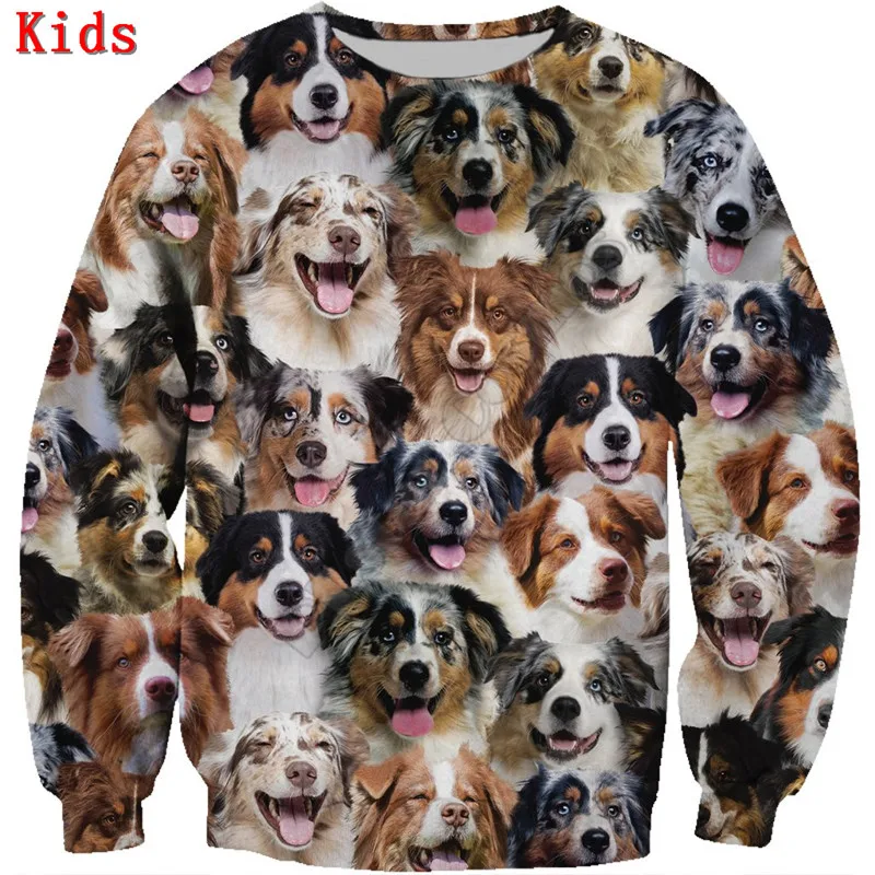 

You Will Have A Bunch Of Australian Shepherds 3d printed Hoodies Boy Girl Long Sleeve Shirts Kids Funny Animal Sweatshirt