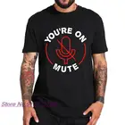 Мужская футболка с забавным принтом You Are On-Mute, дышащая летняя Базовая футболка из 100% хлопка, европейский размер