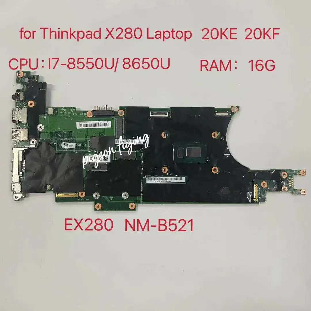 

NM-B521 for Lenovo ThinkPad x280 Laptop Motherboard CPU: i7-8550U/8650U RAM:16g FRU:01LX696 02HL355 01LX684 02HT352 01LX692
